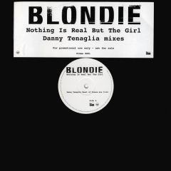 Blondie - Blondie - Nothing Is Real But The Girl (Remix) - RCA