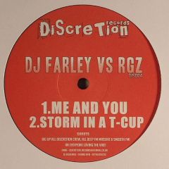 DJ Farley Vs Rgz - DJ Farley Vs Rgz - Me & You - Discretion Records