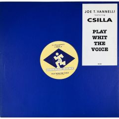 D.J. Joe T. Vannelli Featuring Csilla - D.J. Joe T. Vannelli Featuring Csilla - Play With The Voice - Dream Beat