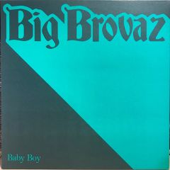 Big Brovaz - Big Brovaz - Baby Boy (Remix) - Epic