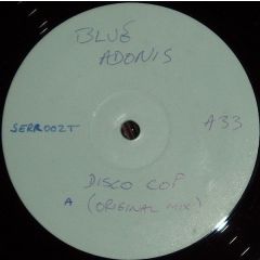 Blue Adonis - Blue Adonis - Disco Cop (Disco Revival) - Serious