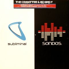 The Committee / Richard F - The Committee / Richard F - Scream & Shout / Cookie Dough Dyn - Subliminal