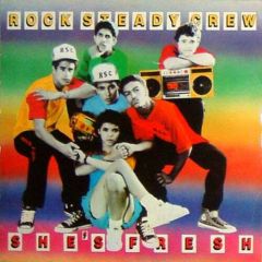 Rock Steady Crew - Rock Steady Crew - She's Fresh - Charisma