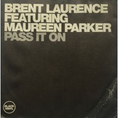 Brent Laurence Ft M Parker - Brent Laurence Ft M Parker - Pass It On - Black Vinyl