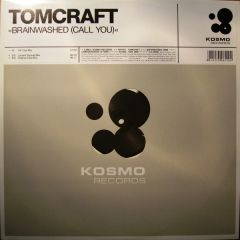 Tomcraft - Tomcraft - Brainwashed (Call You) - Kosmo