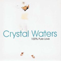 Crystal Waters - Crystal Waters - 100% Pure Love - A&M Records