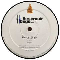 Reservoir Dogs - Reservoir Dogs - Buddah Finger - Reservoir Dogs Inc