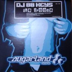 DJ 88 Keys - DJ 88 Keys - The Groove - Sugarland Records