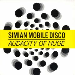 Simian Mobile Disco - Simian Mobile Disco - Audacity Of Huge - Wichita