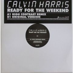 Calvin Harris - Calvin Harris - Ready For The Weekend (High Contrast Remix) - Fly Eye