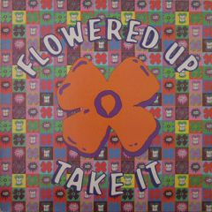 Flowered Up - Flowered Up - Take It - London