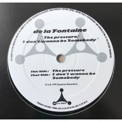 De La Fontaine - De La Fontaine - The Pressure / I Don't Wanna Be Somebody - Dynamics Records