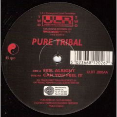Pure Tribal - Pure Tribal - Feel Alright - Underground Level Recordings