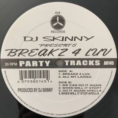 DJ Skinny - DJ Skinny - Breakz 4 Luv - AV8