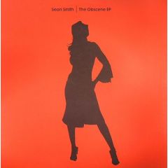 Sean Smith - Sean Smith - The Obscene EP - Classic 