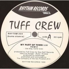 Tuff Crew - Tuff Crew - My Part Of Town (Remix) - Rhythm Records