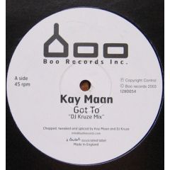 Kay Maan - Kay Maan - Got To - Bush Boo