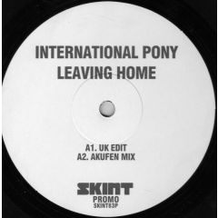 International Pony - International Pony - Leaving Home (Remix) - Skint