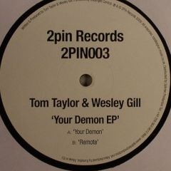 Tom Taylor & Wesley Gill - Tom Taylor & Wesley Gill - Your Demon EP - 2Pin Records 3