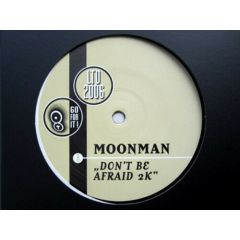 Moonman - Moonman - Don't Be Afraid - Go For It