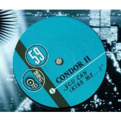 Condor Ii - Condor Ii - You Can (Kiss Me) - Go For It