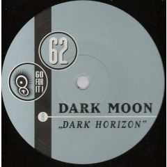 Dark Moon - Dark Moon - Dark Horizon - Go For It