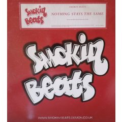 Smokin Beats - Smokin Beats - Nothin' Stays The Same - Smokin Beats