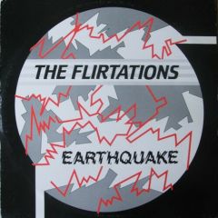 Flirtations - Flirtations - Earthquake - Proto