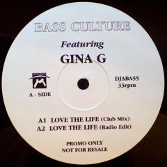 Bass Culture Ft. Gina G - Bass Culture Ft. Gina G - Love The Life - Mushroom