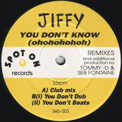 Jiffy - Jiffy - You Dont Know - Spot On