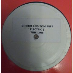 Dimitri & Tom Pres Electric J - Dimitri & Tom Pres Electric J - Fine Line - Trackdown Records