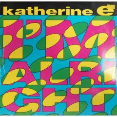 Katherine E - Katherine E - I'm Alright - Dead Dead Good