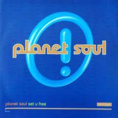Planet Soul - Planet Soul - Set U Free (Remixes) - Delirious