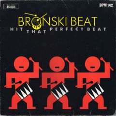 Bronski Beat - Bronski Beat - Hit That Perfect Beat - London