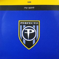 Tilt - Tilt - My Spirit - Perfecto