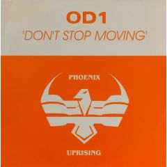 OD1 - OD1 - Don't Stop Moving - Phoenix Uprising