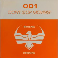 OD1 - OD1 - Don't Stop Moving - Phoenix Uprising