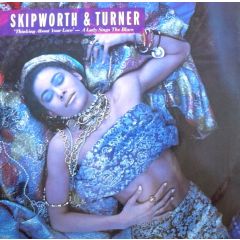 Skipworth & Turner - Skipworth & Turner - Thinking About Your Love - 4th & Broadway