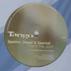 Spettro, Diesel & Desmet - Spettro, Diesel & Desmet - That's The Joint - Tango