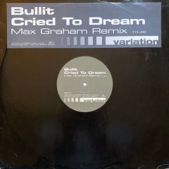 Bullitt - Bullitt - Cried To Dream - Variation