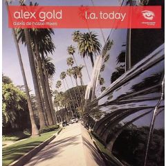 Alex Gold - Alex Gold - La Today / La Dreaming - Xtravaganza