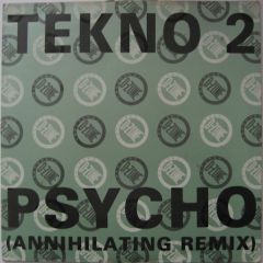 Tekno 2 - Tekno 2 - Psycho (Annihilating Remix) - D-Zone Records