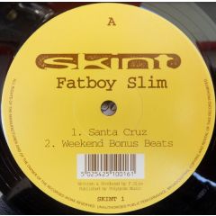 Fatboy Slim - Fatboy Slim - Santa Cruz / Weekend Starts - Skint