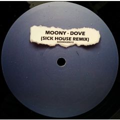 Moony - Moony - Dove (2008 Remix) - Sickhouse