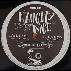 Queens Party - Queens Party - B*Tch - Naughty But Nice