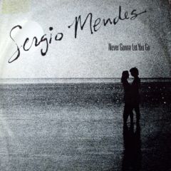 Sergio Mendes - Sergio Mendes - Never Gonna Let You Go - A&M