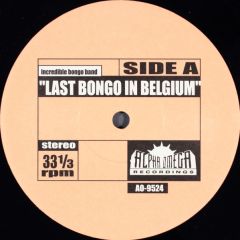 Incredible Bongo Band - Incredible Bongo Band - Last Bongo In Belgium - Alpha Omega