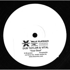 Dub Taylor & Vital - Dub Taylor & Vital - Your Soul - Force Inc