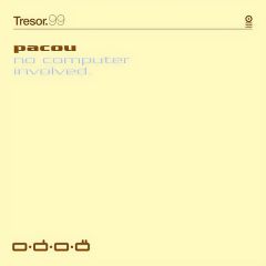 Pacou - Pacou - No Computer Involved - Tresor