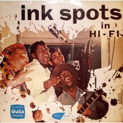 The Ink Spots - The Ink Spots - The Ink Spots In Hi Fi - Gala Records